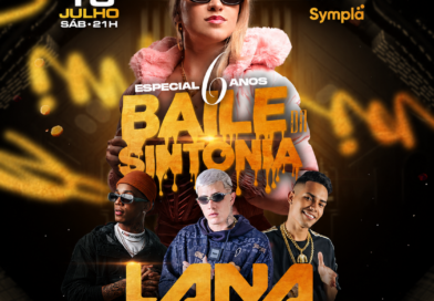 Baile da Sintonia Especial 6 Anos acontece hoje e promete movimentar Cidade Ocidental Baile da Sintonia Especial 6 Anos acontece hoje e promete movimentar Cidade Ocidental